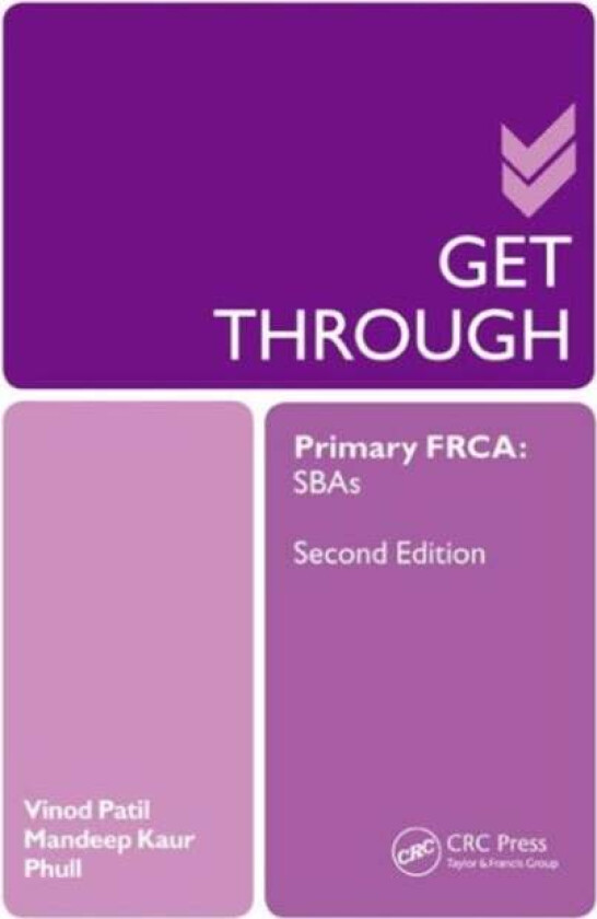 Get Through Primary FRCA: SBAs av Desikan (BSc (Hons) PhD MBBS FRCA Rangarajan, London Deanery UK) Specialty Registrar, Mandeep (Specialist Registrar