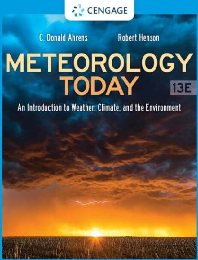 Meteorology Today: An Introduction to Weather, Climate, and the Environment av C. Donald (Modesto Junior College) Ahrens, Robert (N/A) Henson, Robert