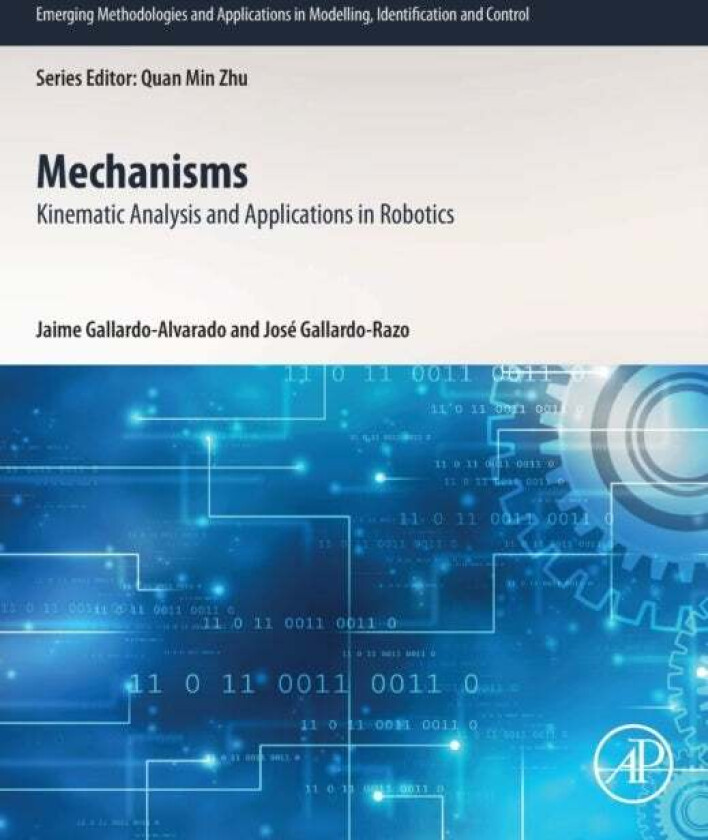 Mechanisms av Jaime (Professor Department of Mechanical Engineering Tecnologico Nacional de Mexico Celaya Mexico) Gallardo-Alvarado, Jose (Design Engi
