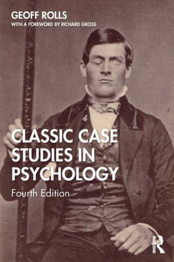 Classic Case Studies in Psychology av Geoff Rolls