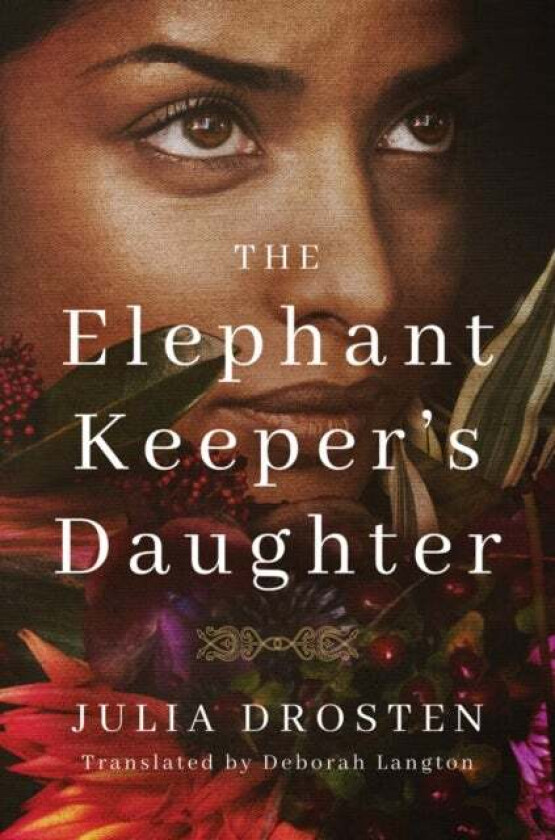 The Elephant Keeper's Daughter av Julia Drosten