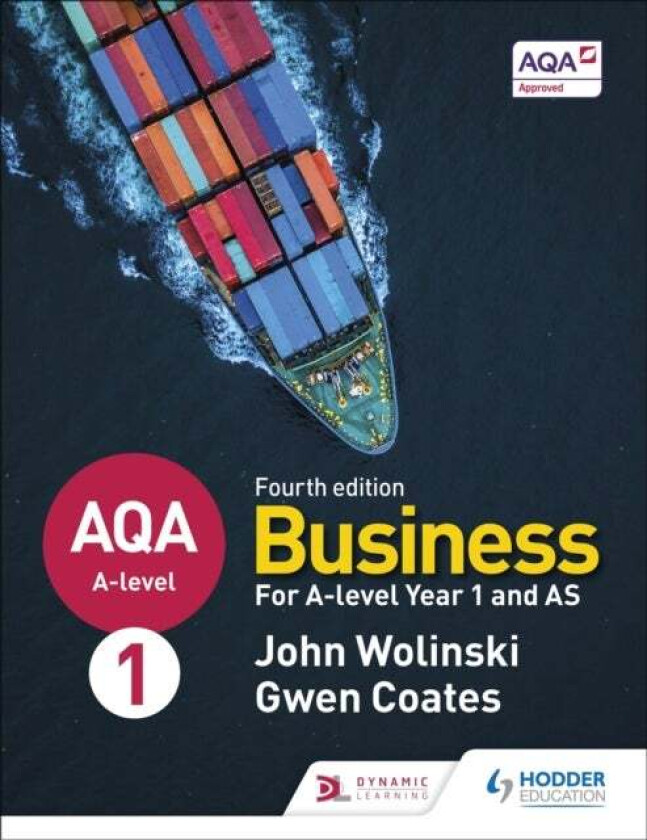 AQA A-level Business Year 1 and AS Fourth Edition (Wolinski and Coates) av John Wolinski, Gwen Coates