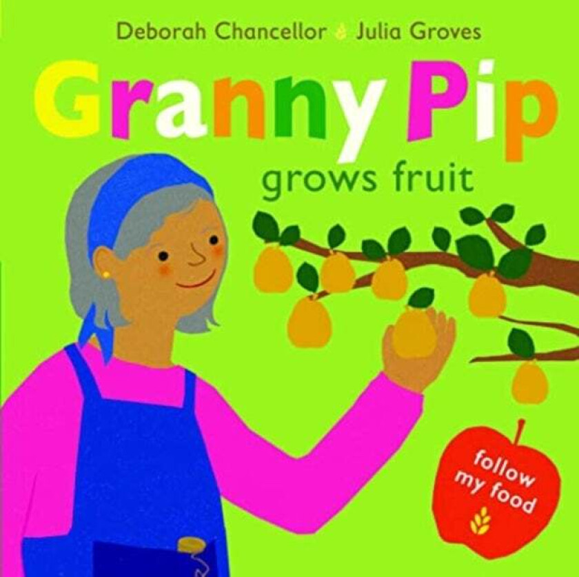 Granny Pip Grows Fruit av Deborah Chancellor