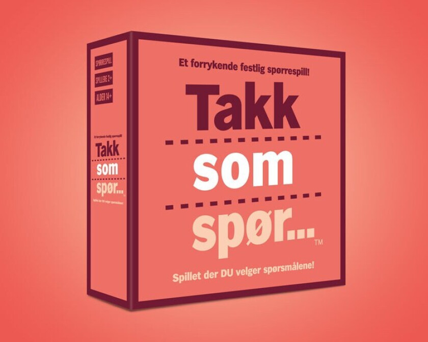 Takk som spør...