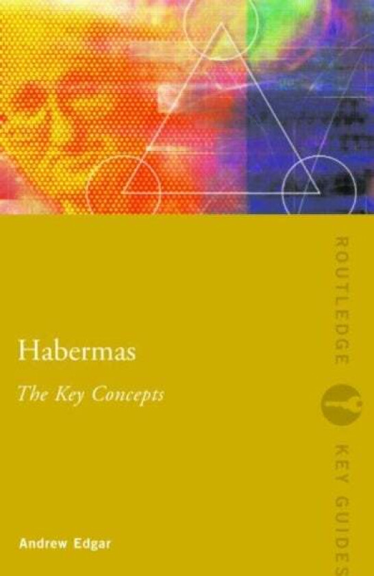 Habermas: The Key Concepts av Andrew (Cardiff University UK) Edgar
