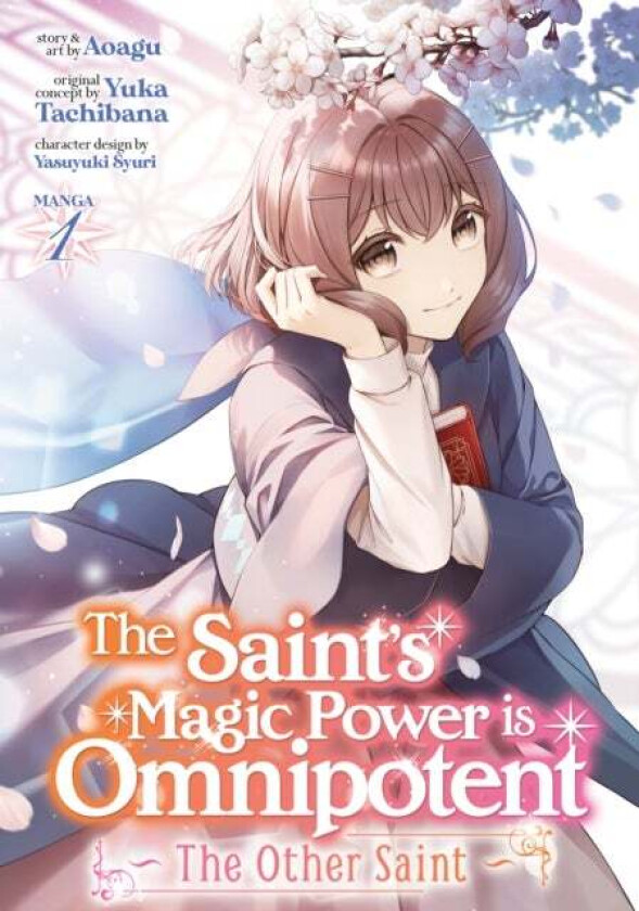 The Saint&#039;s Magic Power is Omnipotent: The Other Saint (Manga) Vol. 1 av Yuka Tachibana