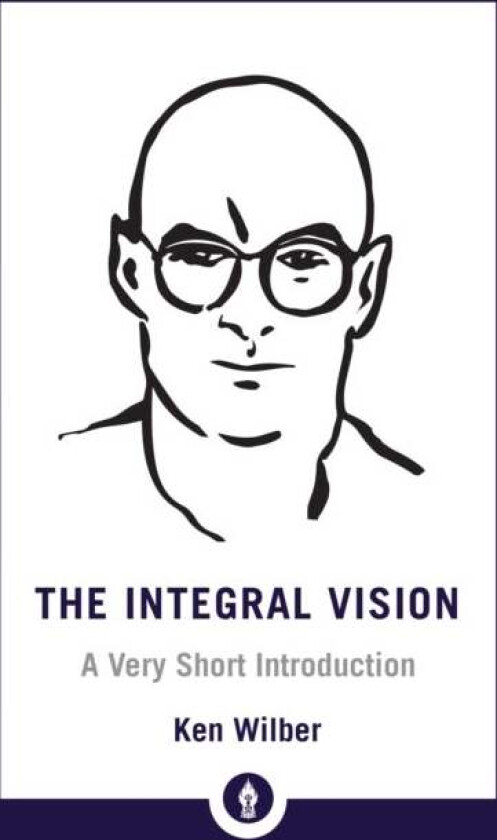 Integral Vision av Ken Wilber
