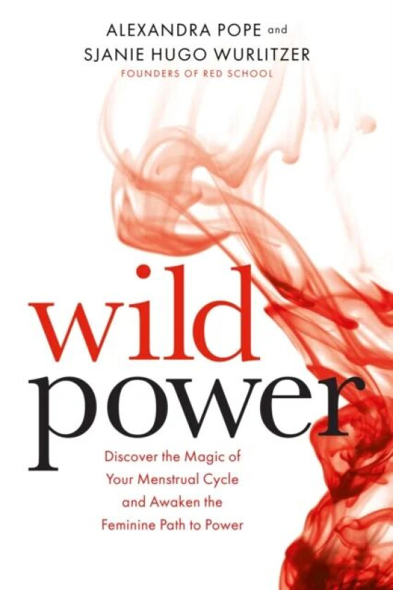 Wild Power av Alexandra Pope, Sjanie Hugo Wurlitzer