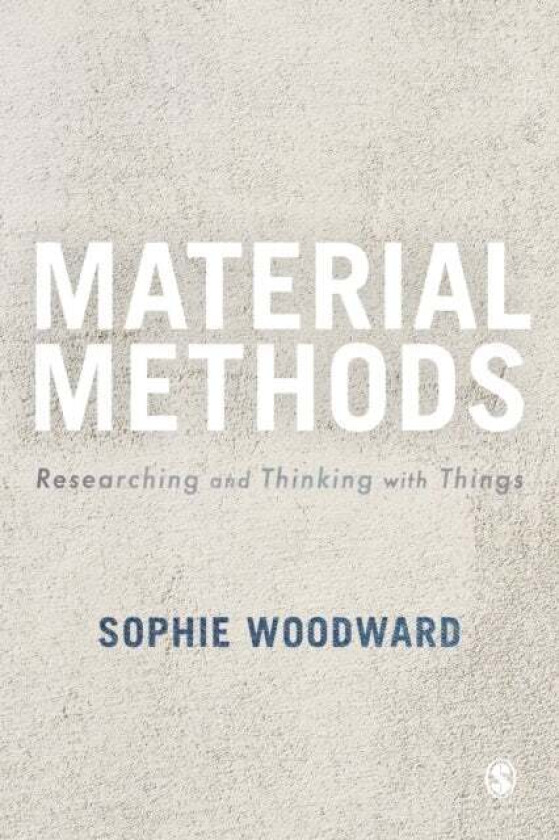 Material Methods av Sophie Woodward