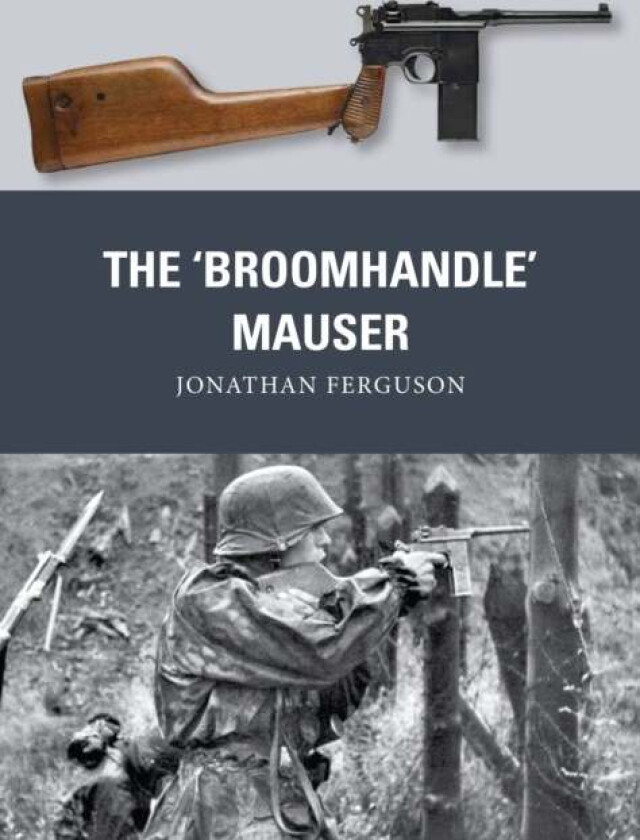 The 'Broomhandle' Mauser av Jonathan Ferguson