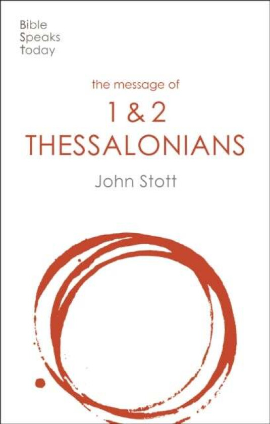 The Message of 1 and 2 Thessalonians av John (Author) Stott