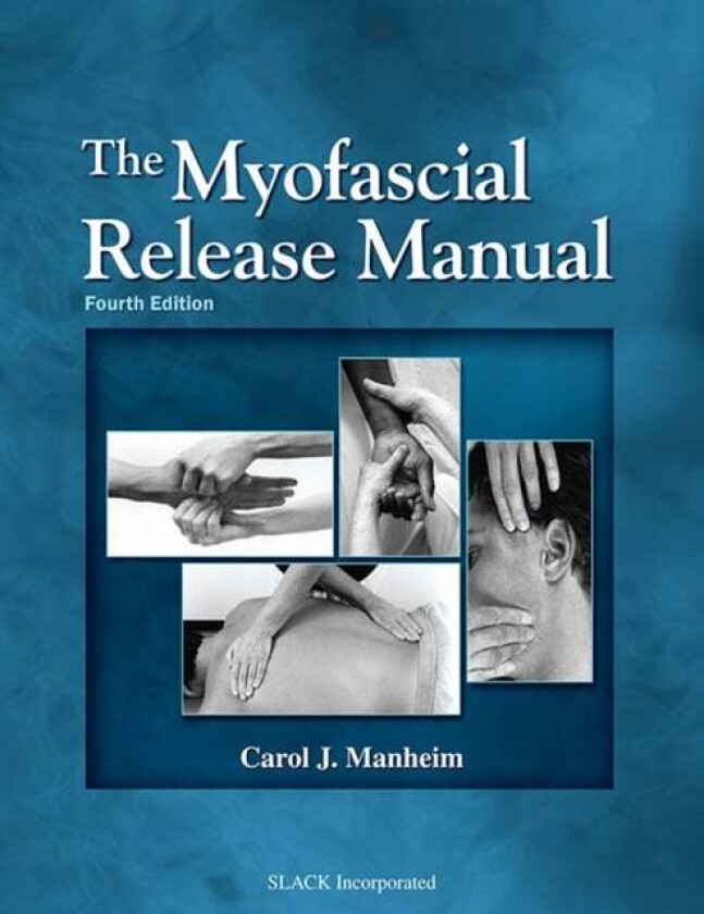 The Myofascial Release Manual av Carol J. Manheim