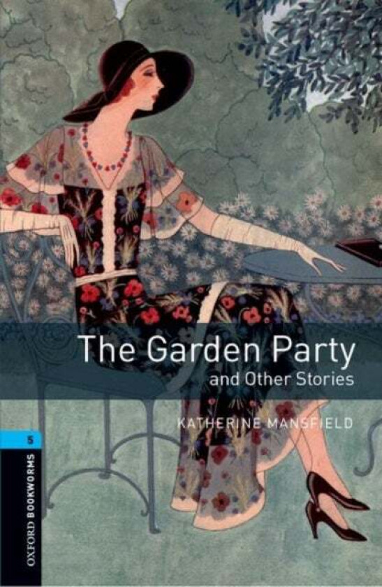 Oxford Bookworms Library: Level 5:: The Garden Party and Other Stories av Katherine Mansfield