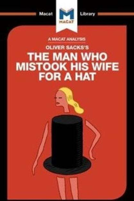 An Analysis of Oliver Sacks's The Man Who Mistook His Wife for a Hat and Other Clinical Tales av Dario Krpan