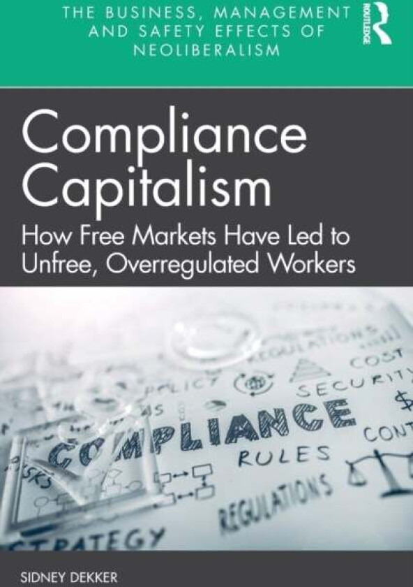Compliance Capitalism av Sidney (Griffith University Nathan Campus Australia) Dekker