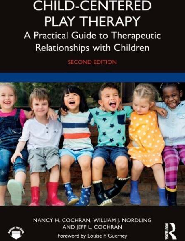 Child-Centered Play Therapy av Nancy H. (University of Tennessee USA) Cochran, William J. (Divine Mercy University Virginia USA) Nordling, Jeff L. (Un