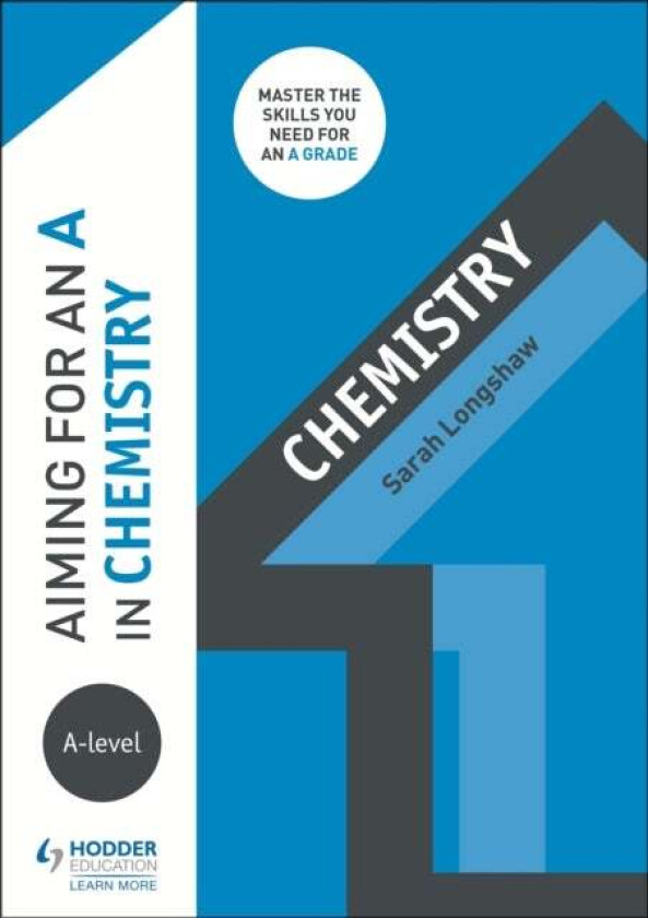 Aiming for an A in A-level Chemistry av Sarah Longshaw