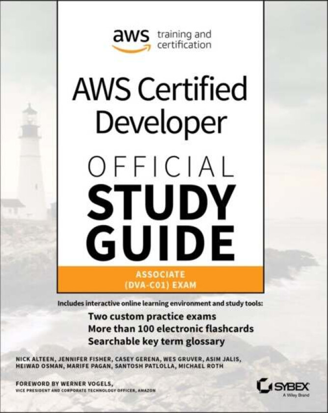 AWS Certified Developer Official Study Guide av Nick Alteen, Jennifer Fisher, Casey Gerena, Wes Gruver, Asim Jalis, Heiwad Osman, Marife Pagan, Santos