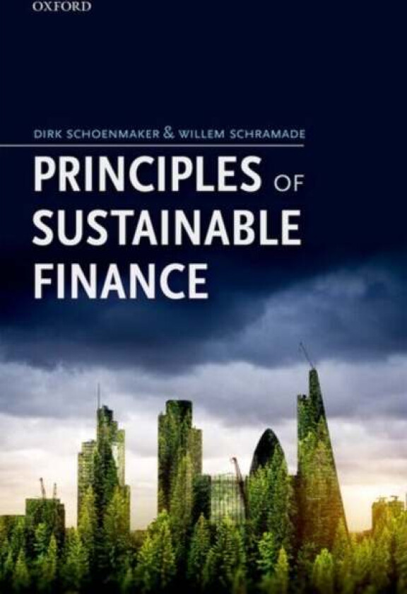 Principles of Sustainable Finance av Dirk (Professor of Banking and Finance Professor of Banking and Finance Rotterdam School of Management Erasmus Un