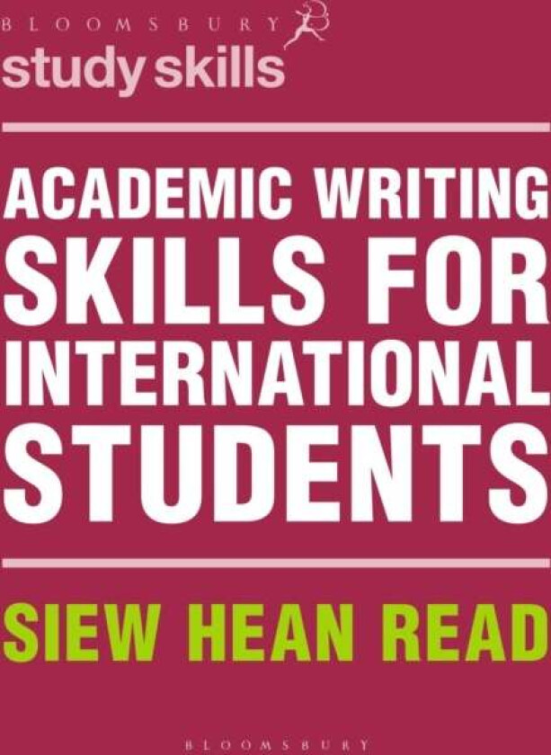 Academic Writing Skills for International Students av Siew Hean (University of Auckland Auckland New Zealand) Read