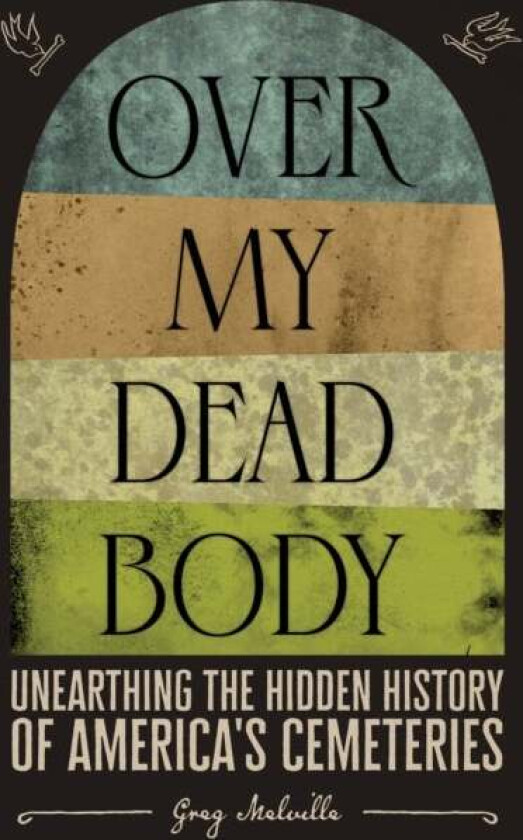 Over My Dead Body av Greg Melville