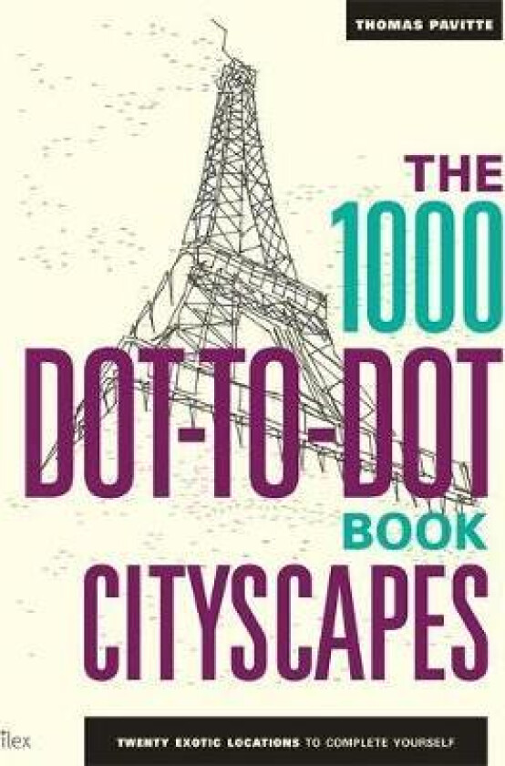 The 1000 Dot-to-Dot Book: Cityscapes av Thomas Pavitte