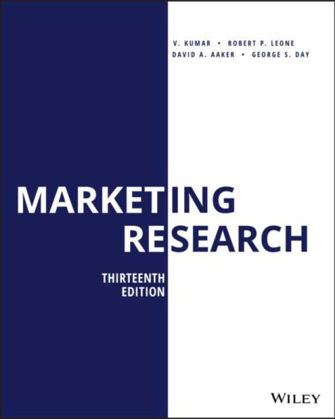 Marketing Research av V. (University of Houston) Kumar, Robert P. (Texas Christian University) Leone, David A. (University of California Berkeley) Aak