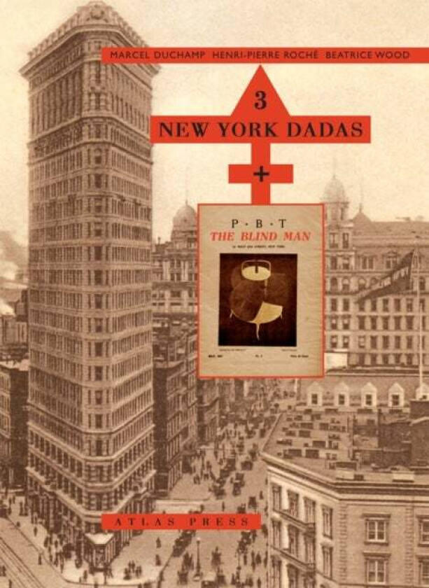 3 New York Dadas And The Blind Man av Marcel Duchamp, Henri-Pierre Roche, Beatrice Wood