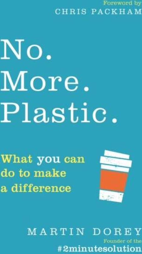 No. More. Plastic. av Martin Dorey
