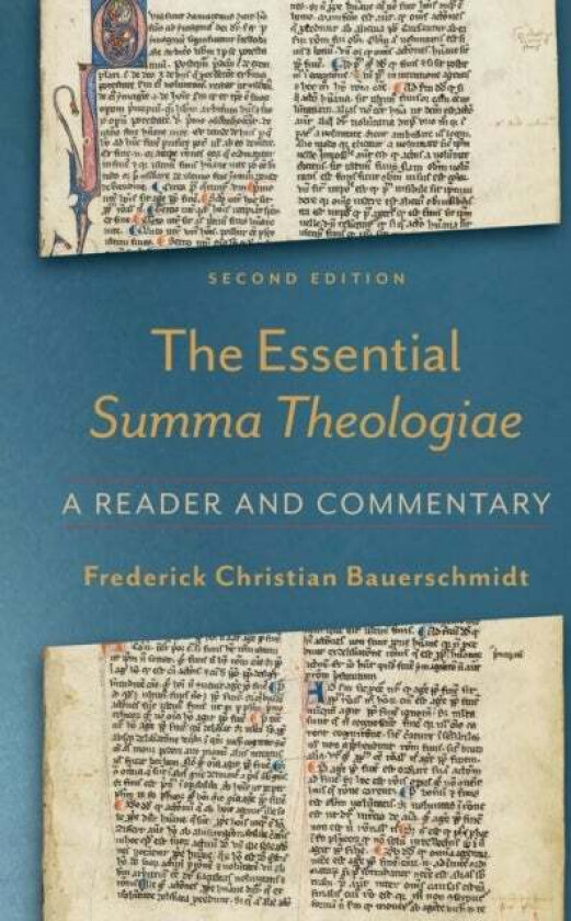 The Essential Summa Theologiae - A Reader and Commentary av Frederick Chris Bauerschmidt