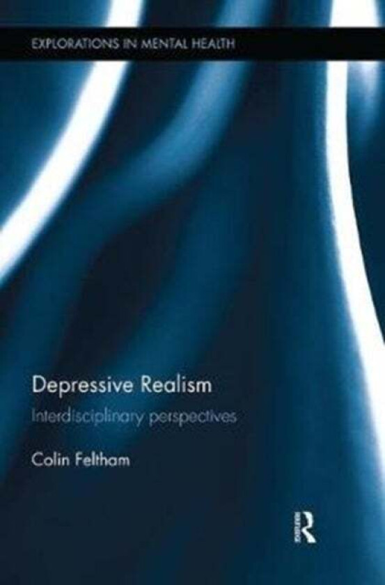 Depressive Realism av Colin (Sheffield Hallam University UK) Feltham