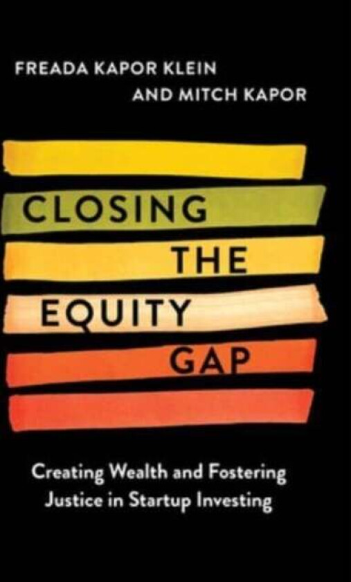 Closing the Equity Gap av Freada Kapor Klein, Mitchell Kapor