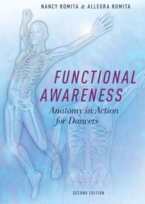 Functional Awareness av Allegra (Program Administrator Program Administrator NYU Steinhardt Dance Education program) Romita, Nancy (Senior Lecturer Se