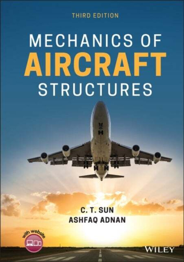 Mechanics of Aircraft Structures av C. T. Sun, Ashfaq Adnan