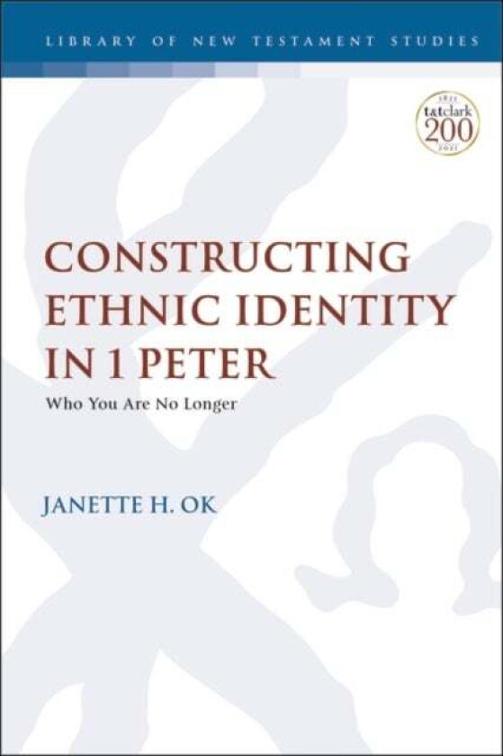 Constructing Ethnic Identity in 1 Peter av Rev. Dr. Janette H. (Fuller Theological Seminary USA) Ok