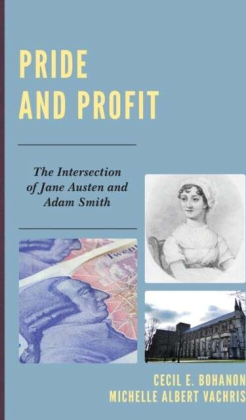 Pride and Profit av Cecil E. Bohanon, Michelle Albert Vachris