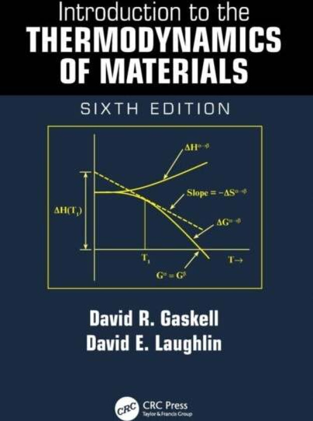 Introduction to the Thermodynamics of Materials av David R. (Purdue University West Lafayette Indiana USA) Gaskell, David E. (Carnegie Mellon Universi