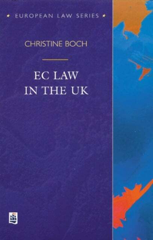 EC Law in the UK av Christine Boch
