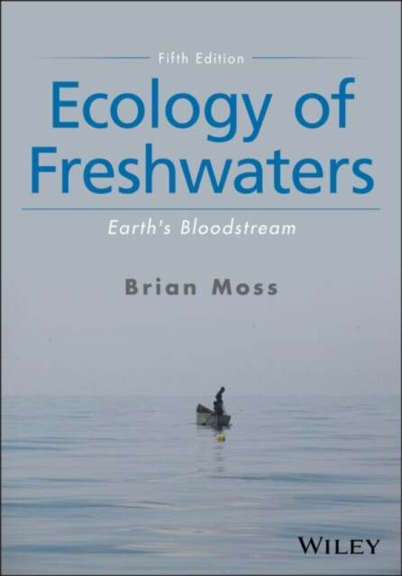 Ecology of Freshwaters av Brian R. (University of Liverpool) Moss