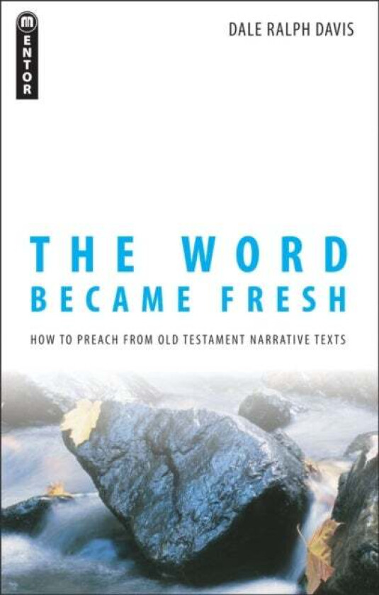 The Word Became Fresh av Dale Ralph Davis