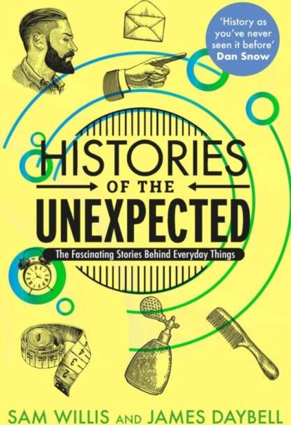 Histories of the Unexpected av Dr Sam Willis, Professor James Daybell