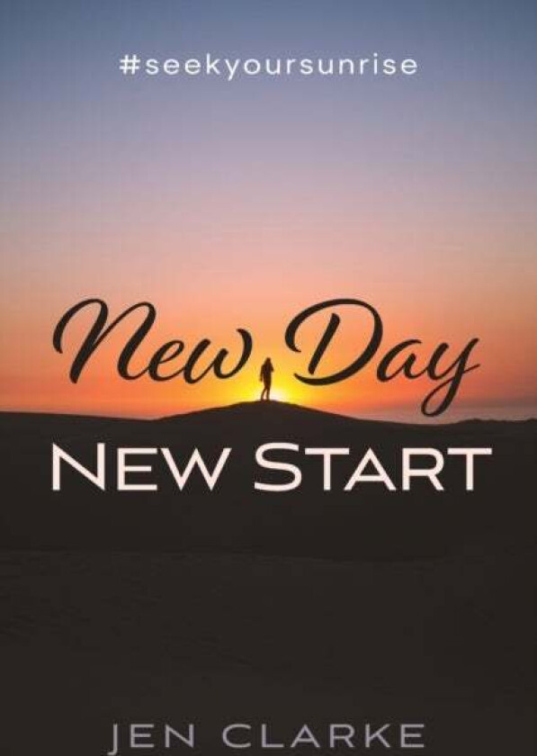 New Day, New Start av Jen Clarke