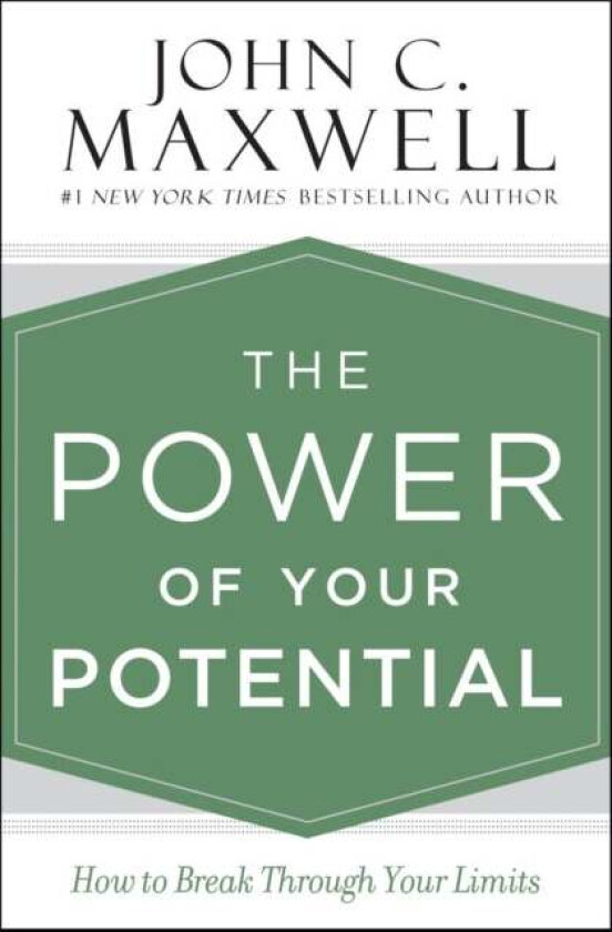 The Power of Your Potential av John C. Maxwell