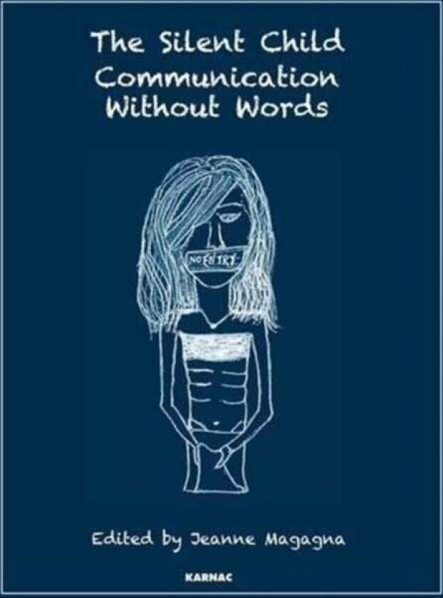 The Silent Child av Jeanne (Psychotherapist in private practice UK) Magagna