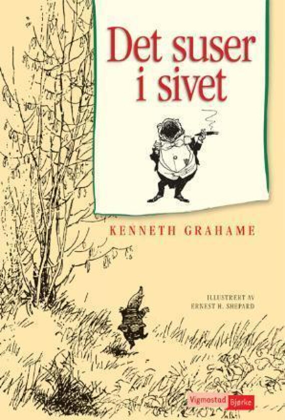 Det suser i sivet, eller Hr. Padda fra Paddeborg og vennene hans av Kenneth Grahame
