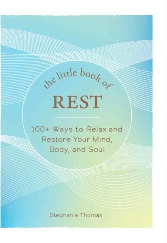 The Little Book of Rest av Stephanie Thomas