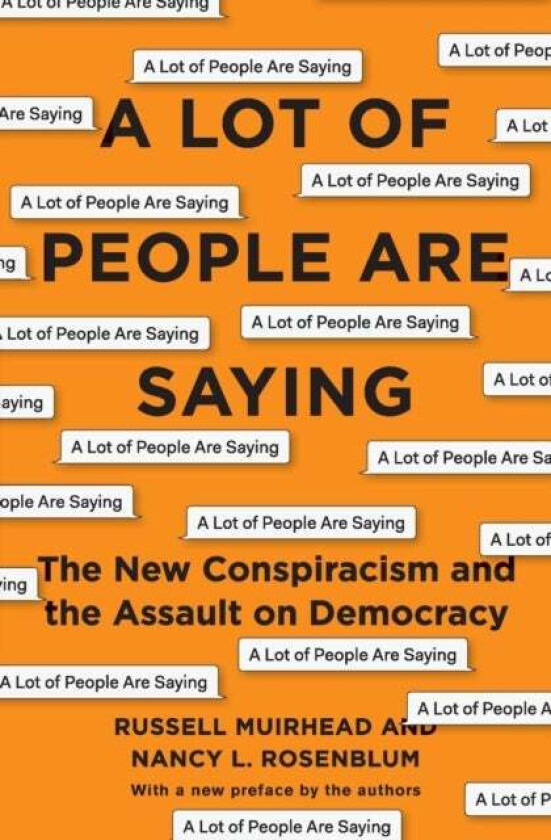 A Lot of People Are Saying av Nancy L. Rosenblum, Russell Muirhead