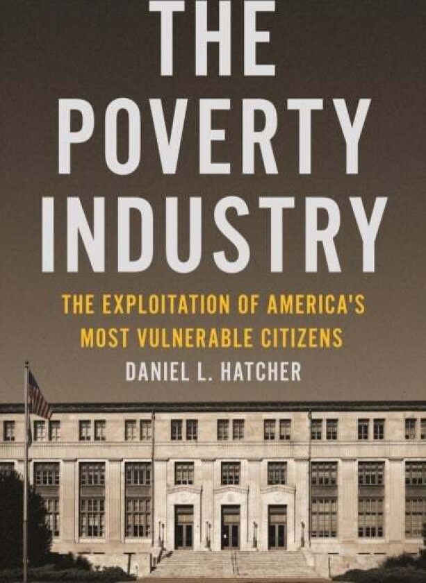 The Poverty Industry av Daniel L. Hatcher