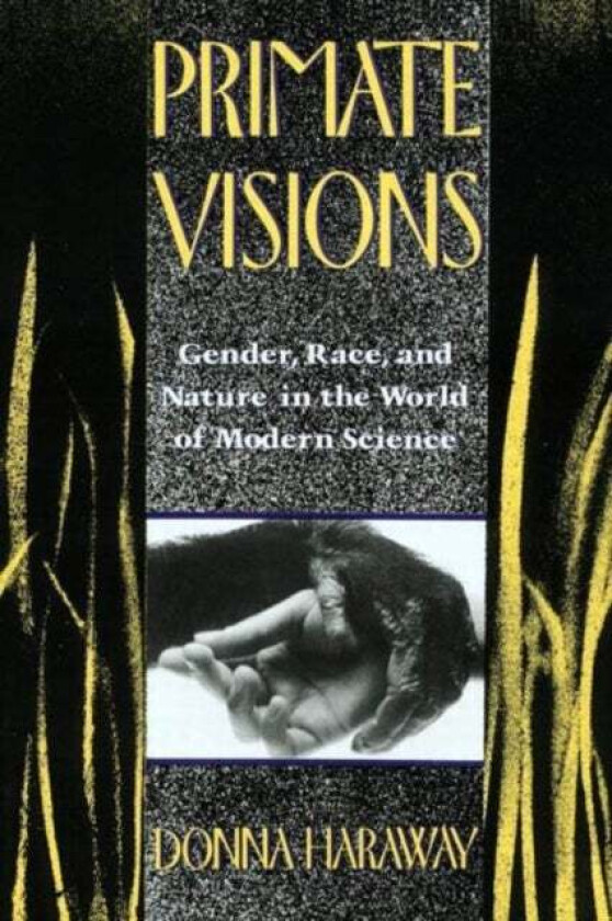 Primate Visions av Donna J. Haraway