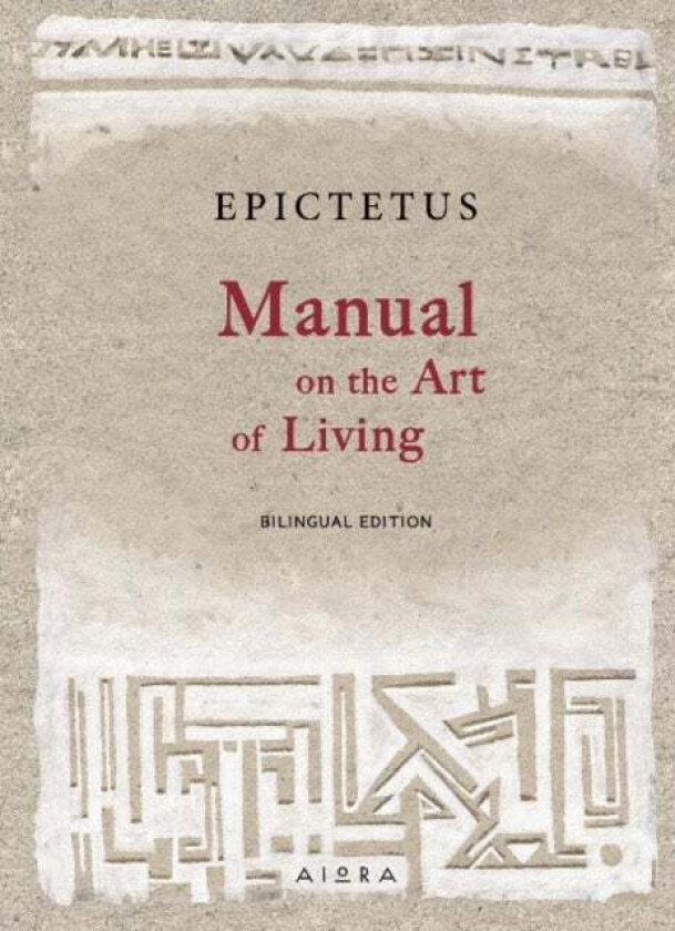 Manual on the Art of Living av Tristan K. Epictetus